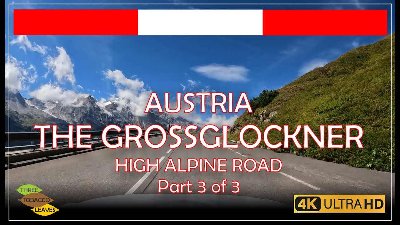 AUSTRIA - The Grossglockner - Part 3 of 3