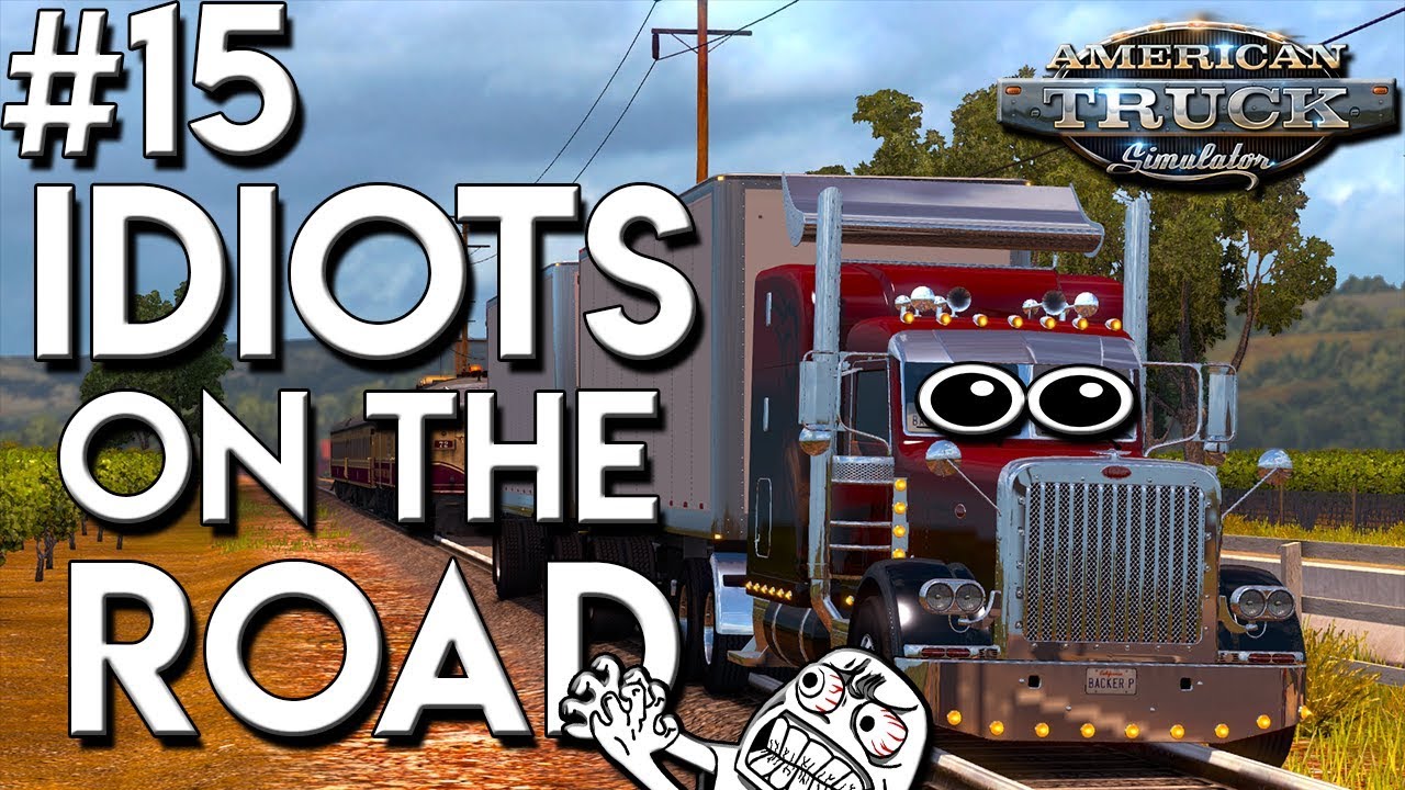 American Truck Simulator Multiplayer: Idiots on the Road | Random & Funny Moments | #15 😡