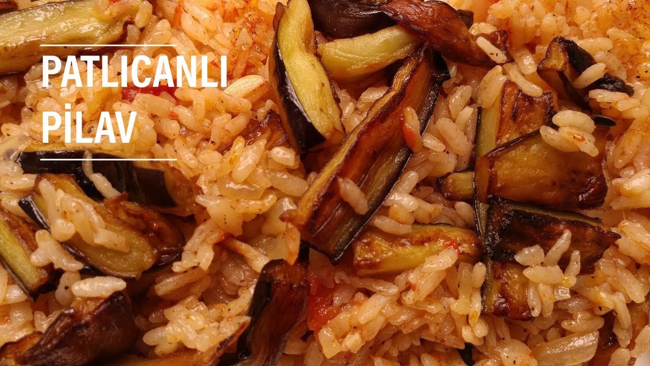 Patlıcanlı Pilav Nasıl Yapılır ? - Pilavlar - SevgiilePY