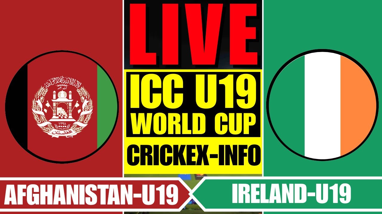 AFGHANISTAN vs IRELAND LIVE | AFG-U19 vs IRE-U19 - CRICKEX INFO