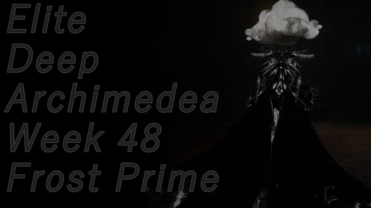 【Frost Prime】【Build Guide】【Solo】【Elite Deep Archimedea】【Warframe】【Full Gameplay】【Week 48】