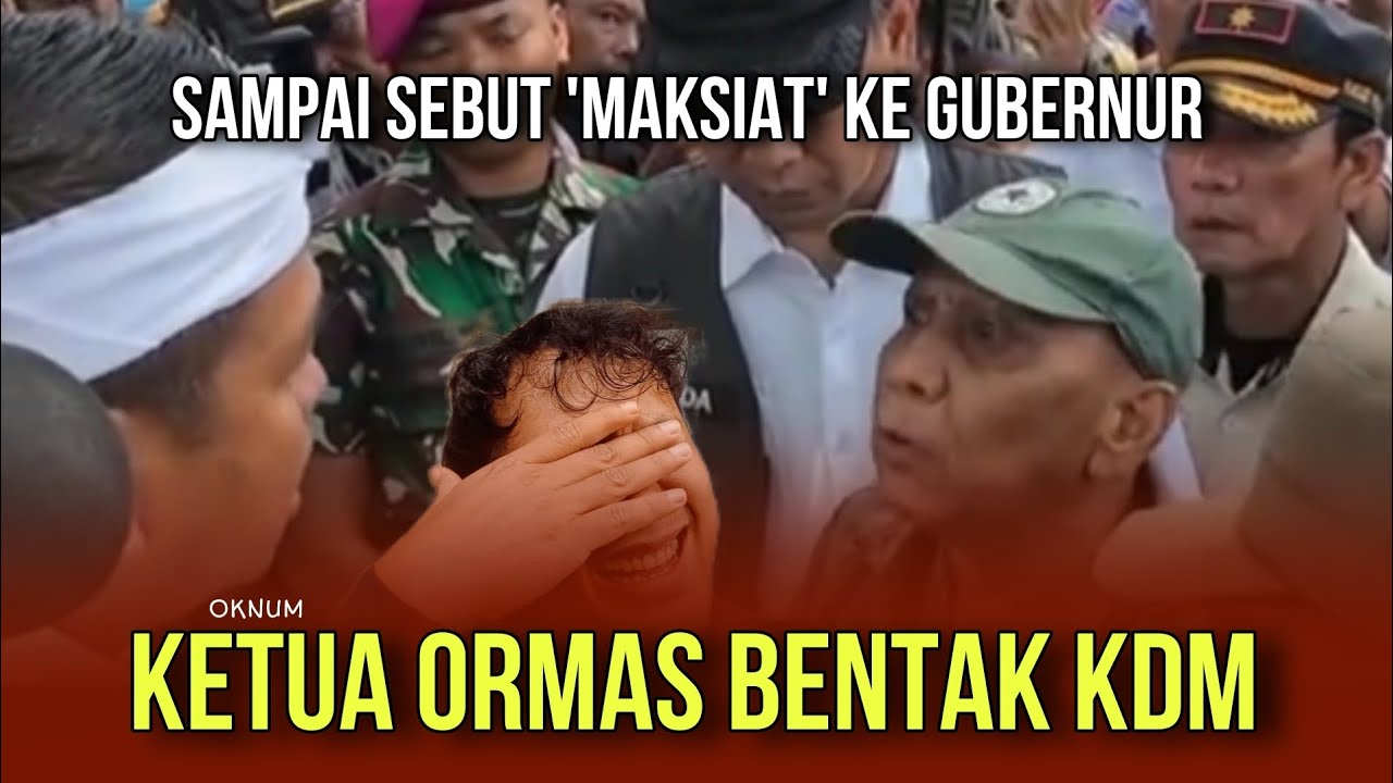 OKNUM KETUA ORMAS MARAH-MARAH KE KDM