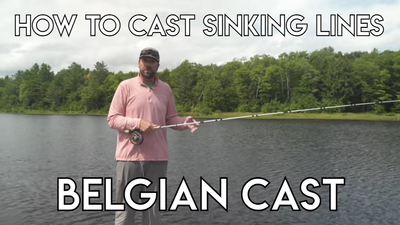 Sinking Lines & Belgian Cast | How To