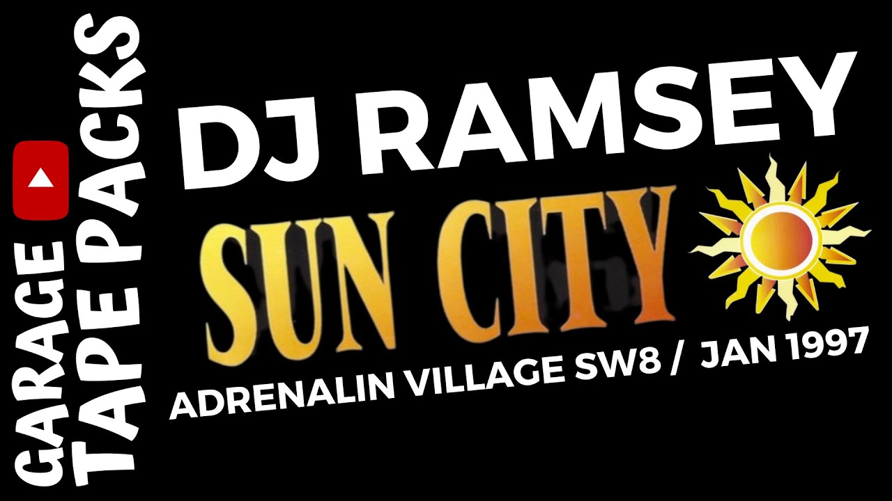 DJ Ramsey | Sun City | 4th January 1997 | Adrenalin Village SW6 | Garage Tape Packs