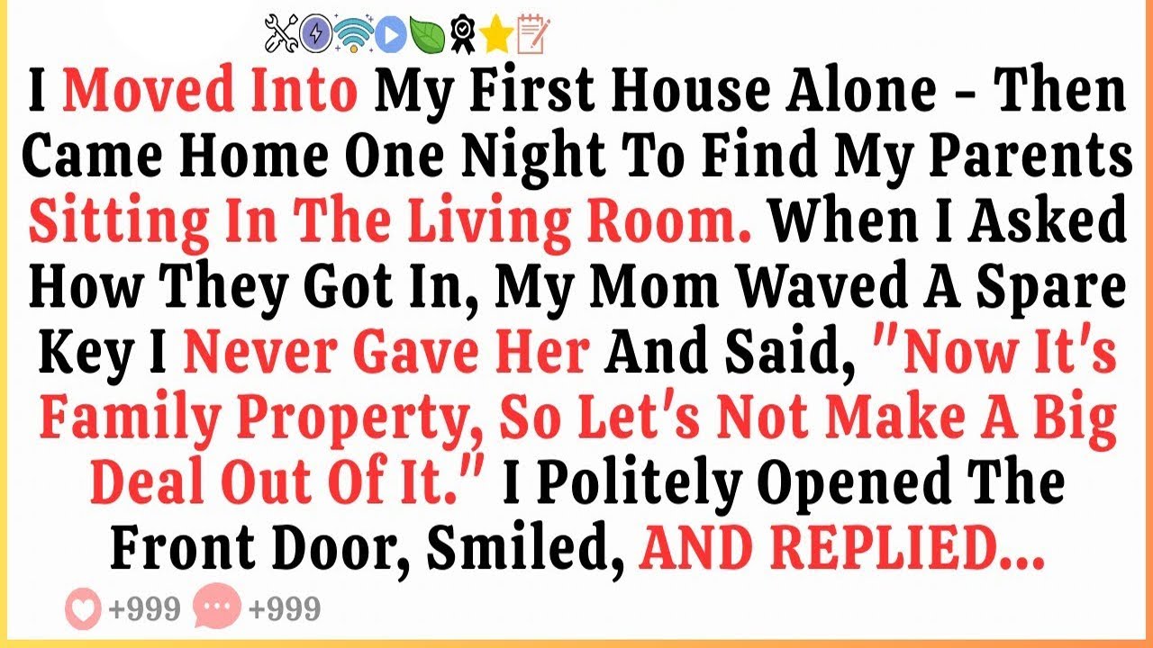 I Moved Into My First House Alone — Then Came Home One Night To Find My Parents Sitting In The