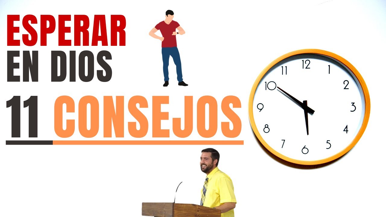 ESPERAR EN DIOS, 11 CONSEJOS - Juan Manuel Vaz