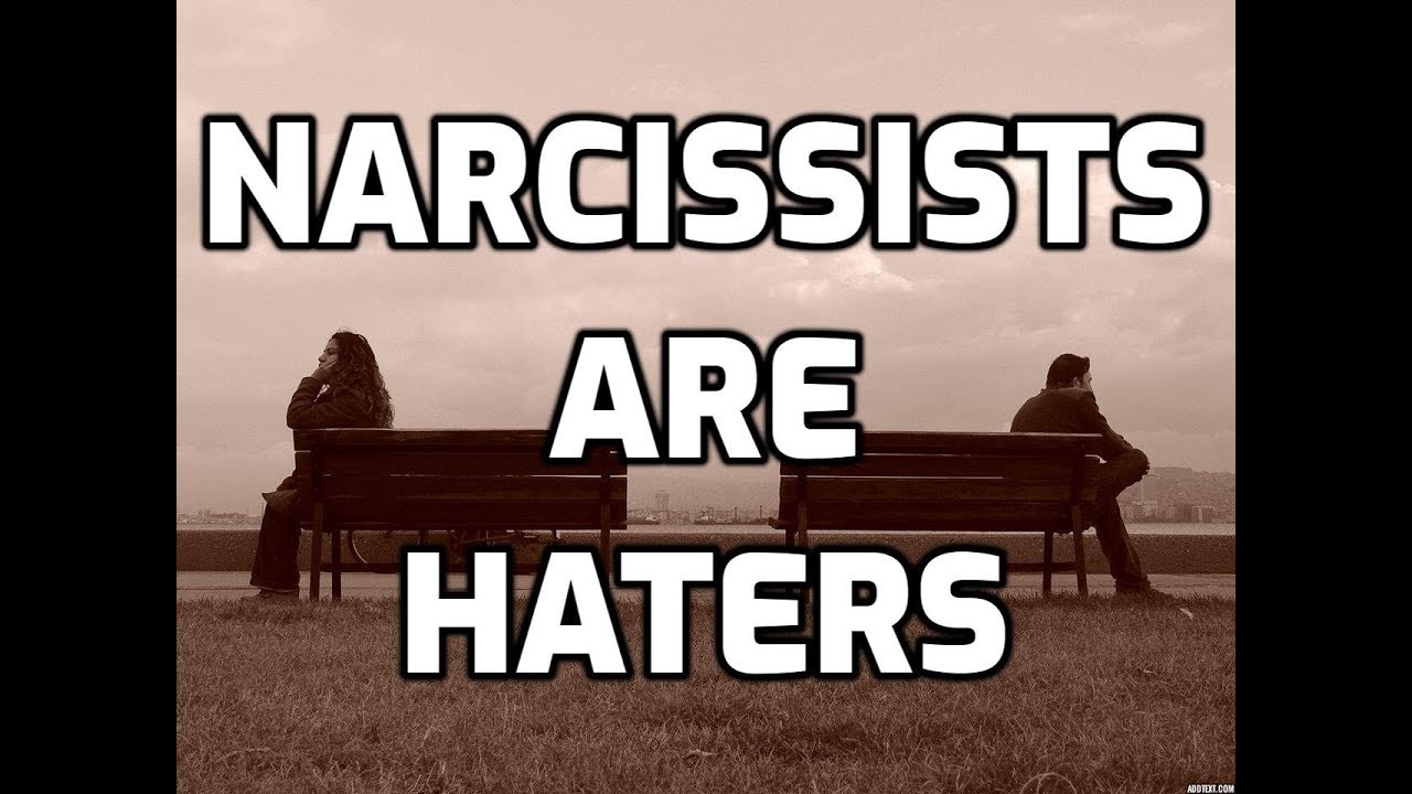 Narcissists Are Haters