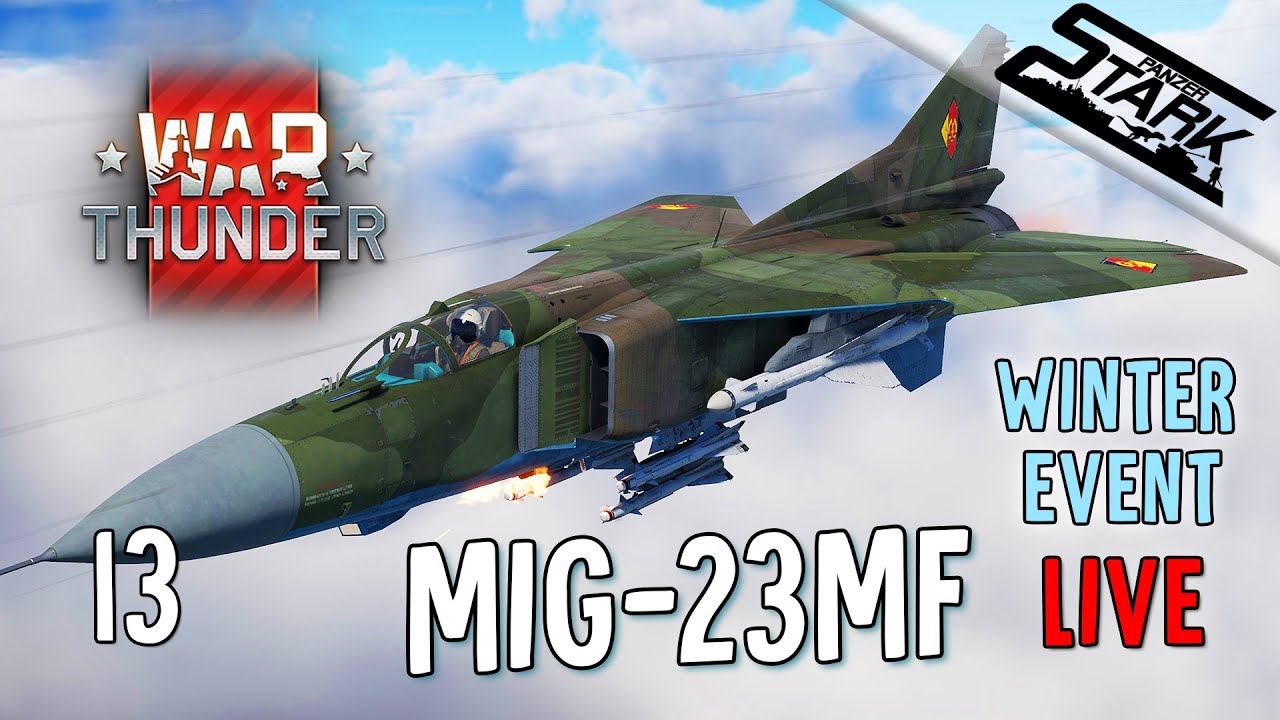 War Thunder - 13.Rész (MiG-23MF Megszerzése | Winter Event) - Stark LIVE