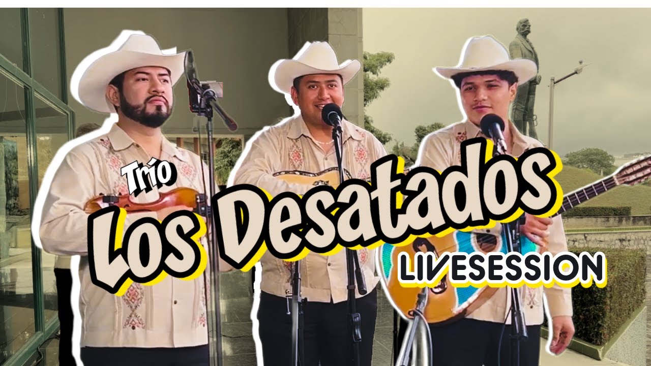 🔥TRÍO LOS DESATADOS 