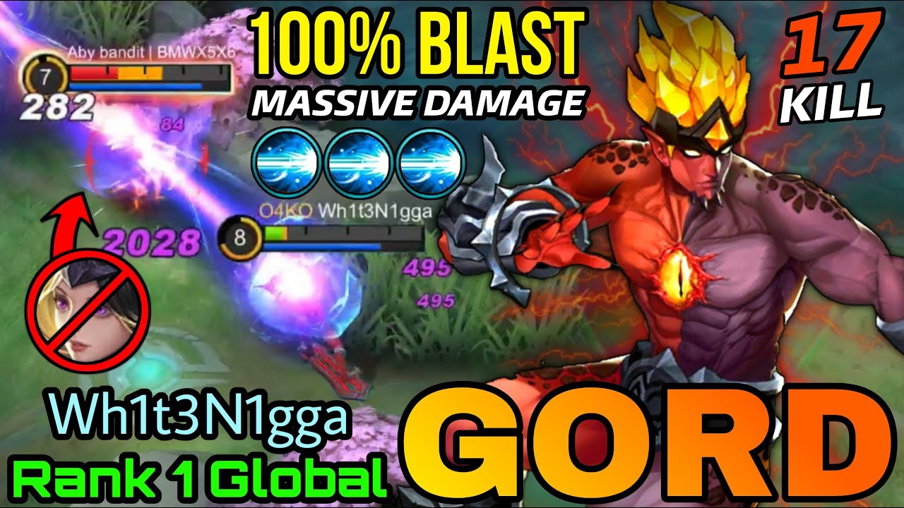 Powerful Blast DMG Gord Offlane 17 Kills! - Top 1 Global Gord by Wh1t3N1gga - MLBB