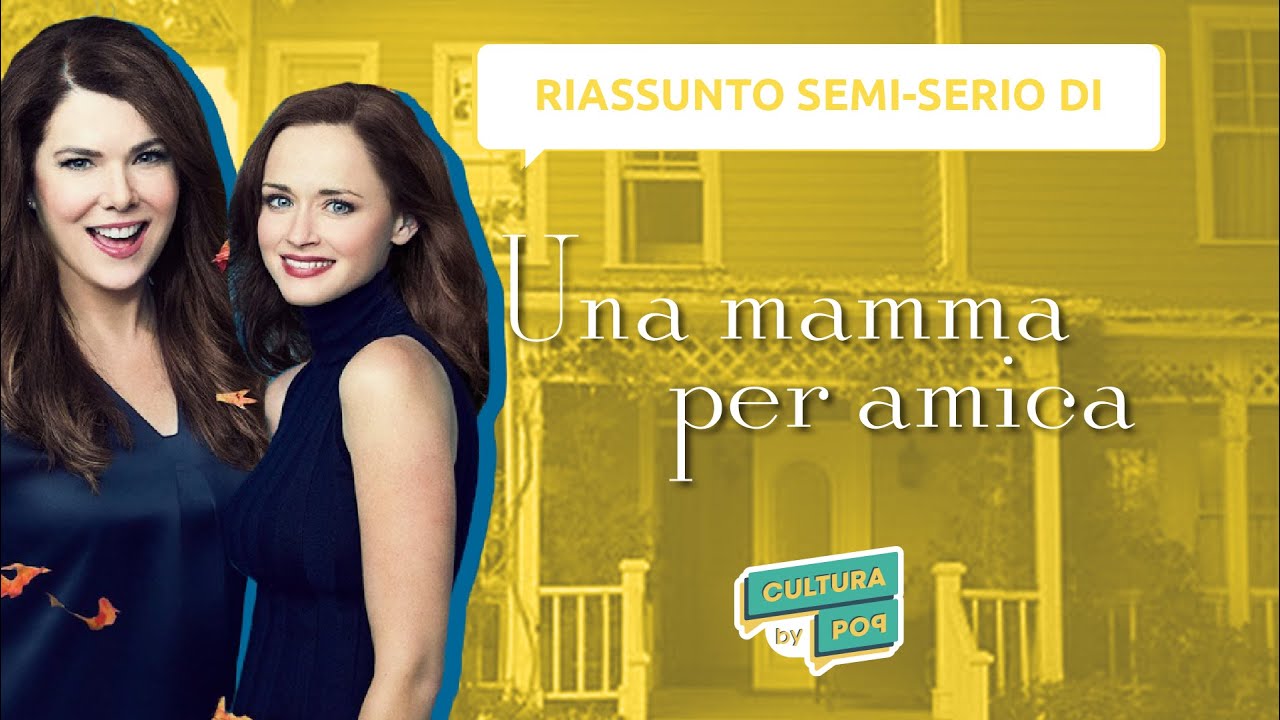 Pop Rewatch - 11 - Una mamma per amica
