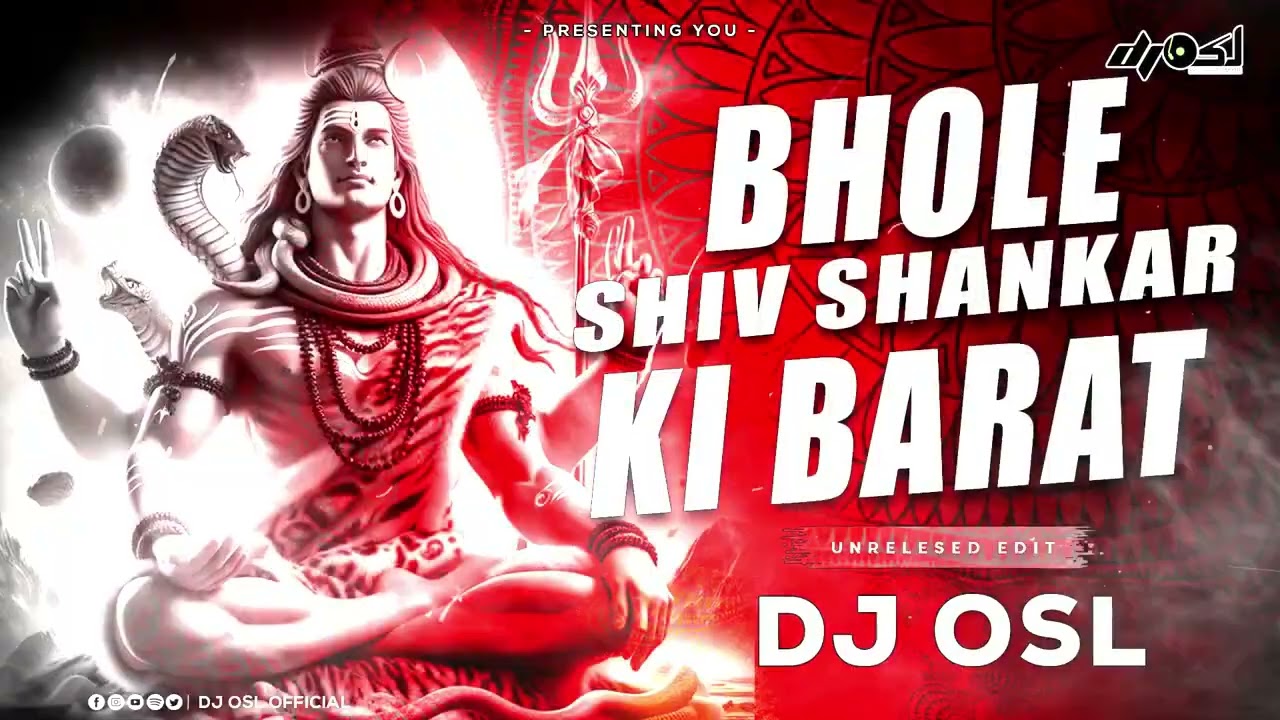 Bhole Shiv Shankar Ki Barat X Jalwa - Remix -  DJ OSL