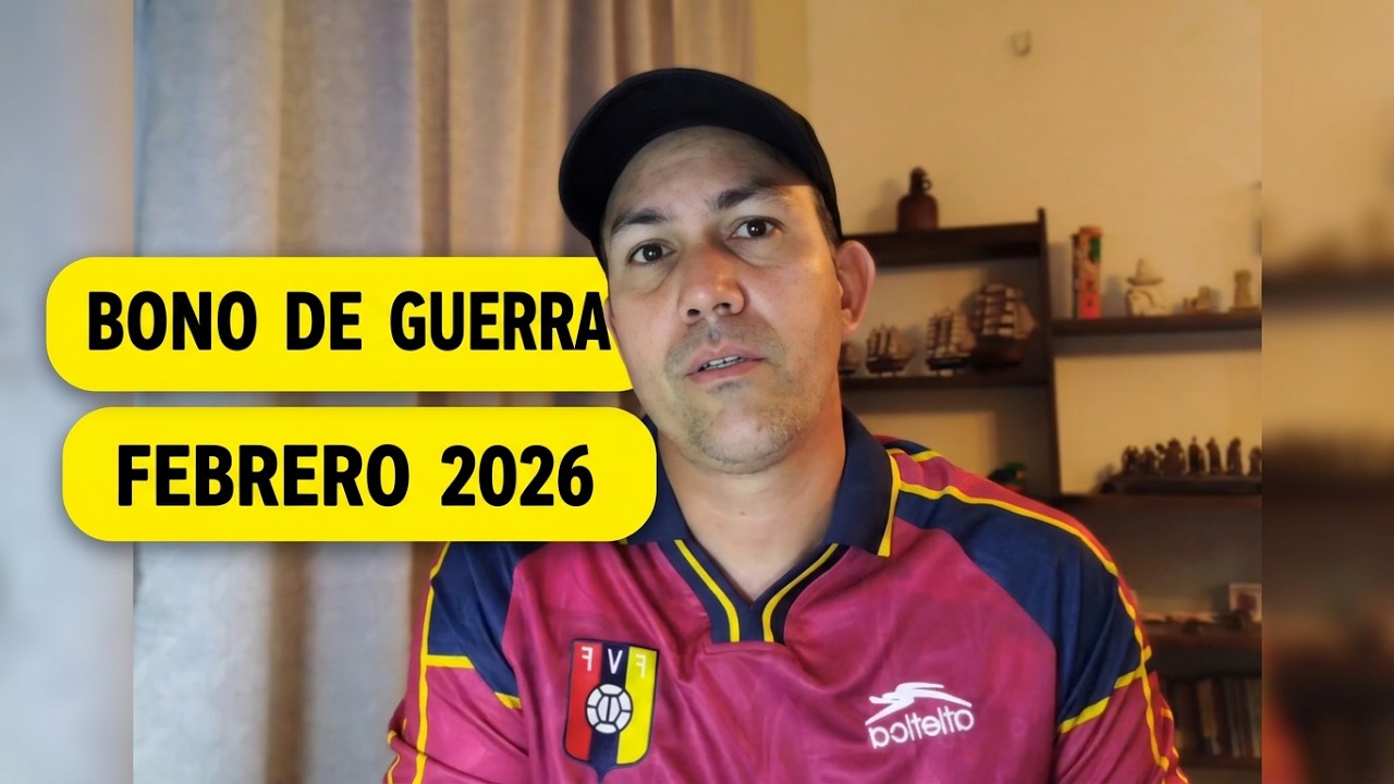 Toda la información sobre BONO DE GUERRA FEBRERO 2026