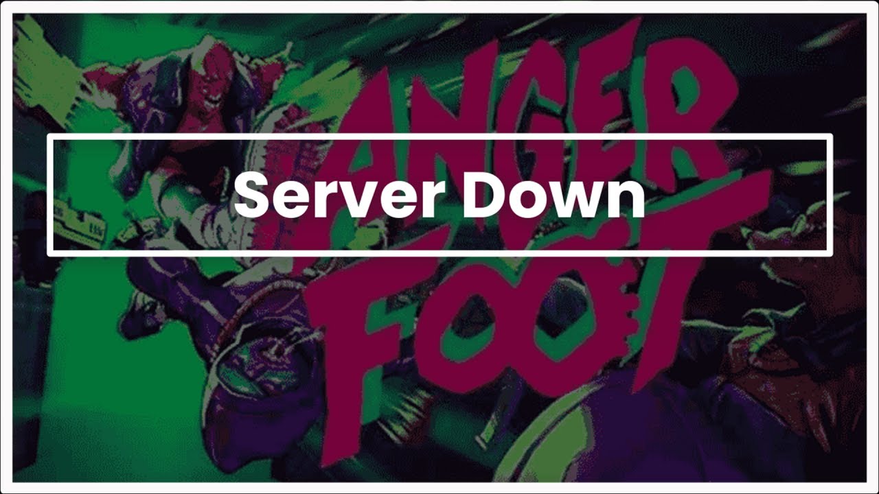 Anger Foot Game Server Down