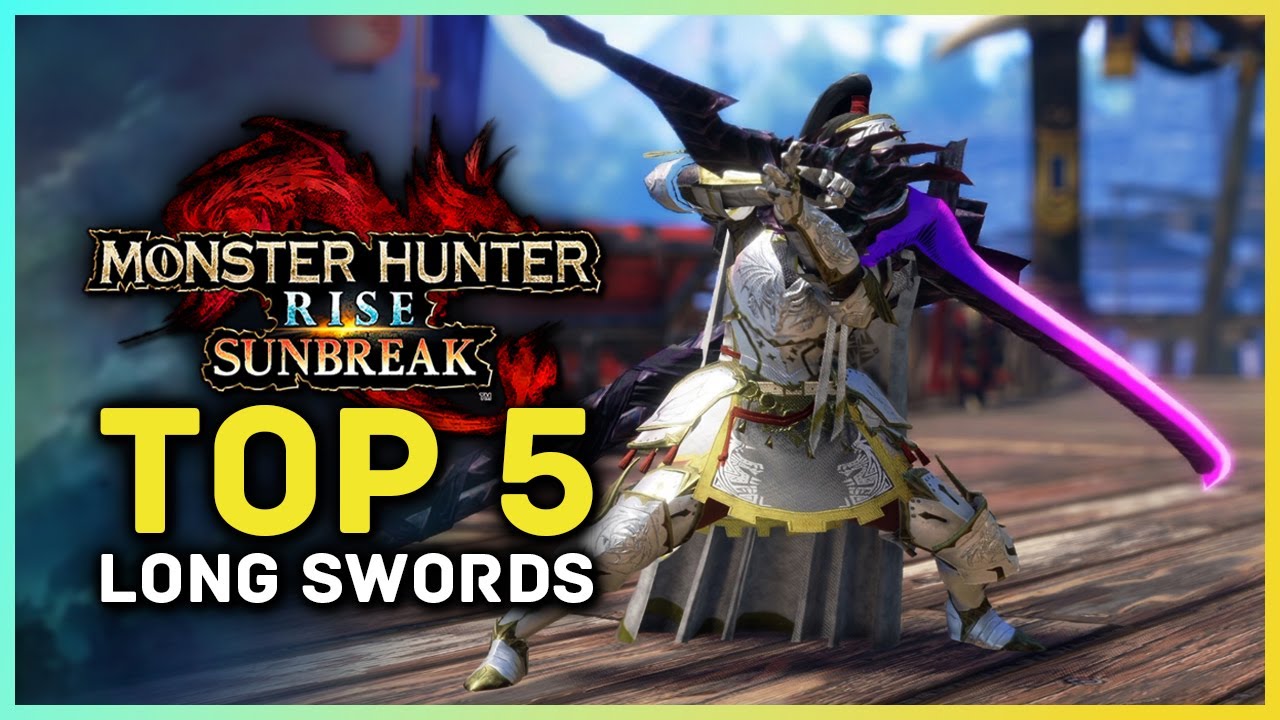 Monster Hunter Rise Sunbreak - Top 5 Long Swords