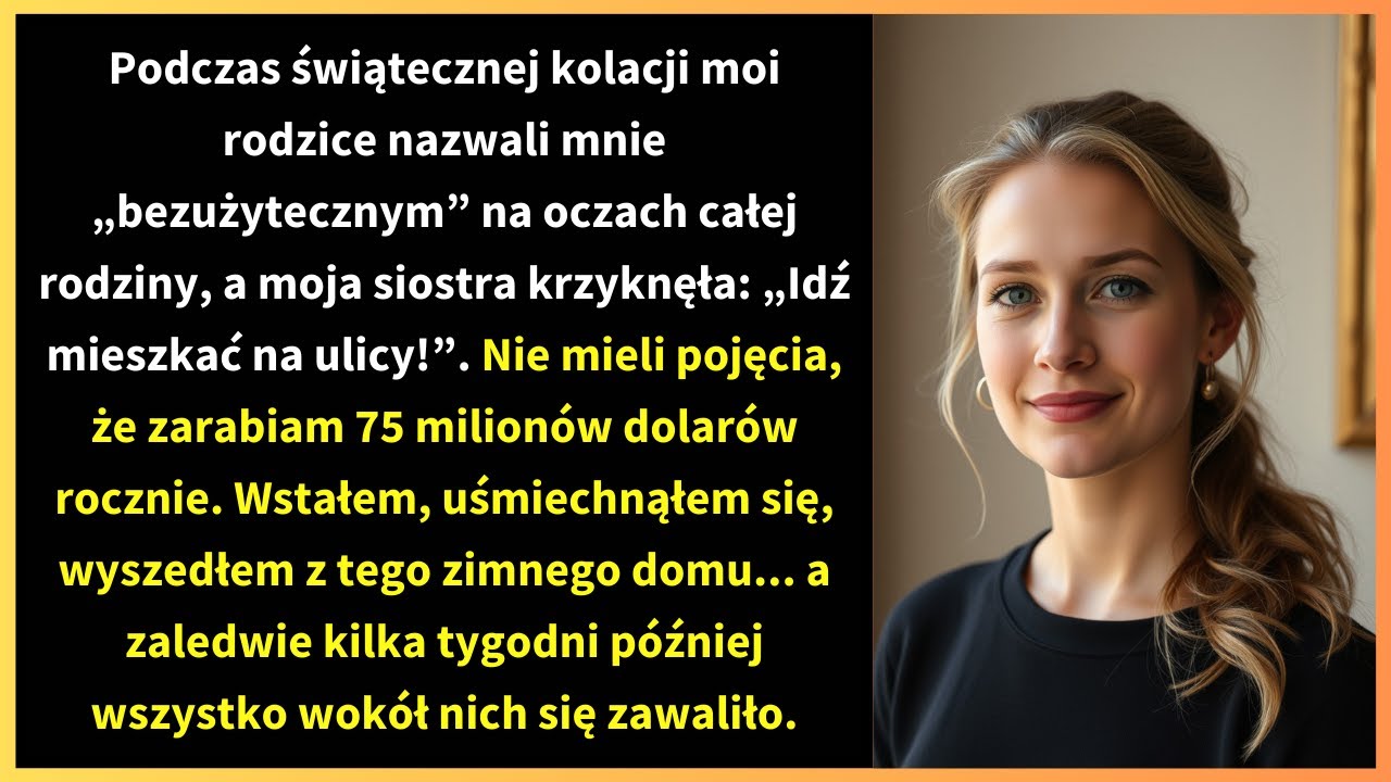 Podczas świątecznej kolacji moi rodzice nazwali mnie „bezużytecznym” na oczach całej rodziny,