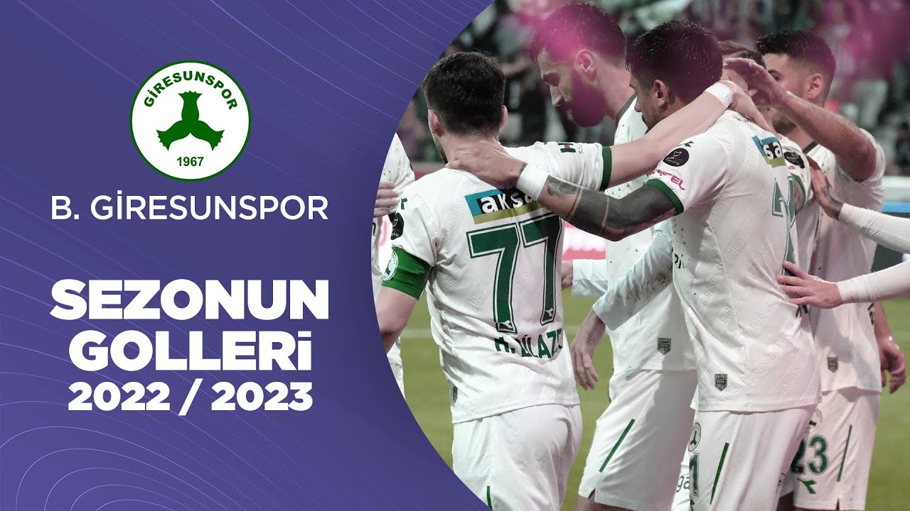 B. Giresunspor | 2022/23 Sezonu Tüm Golleri | Süper Lig