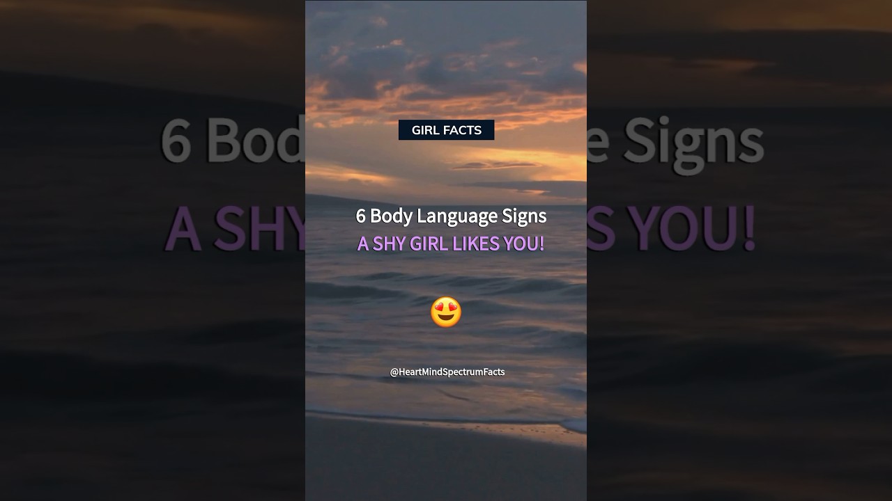 6 Signs a SHY Girl Likes You Body Language ! Girl Facts #shorts