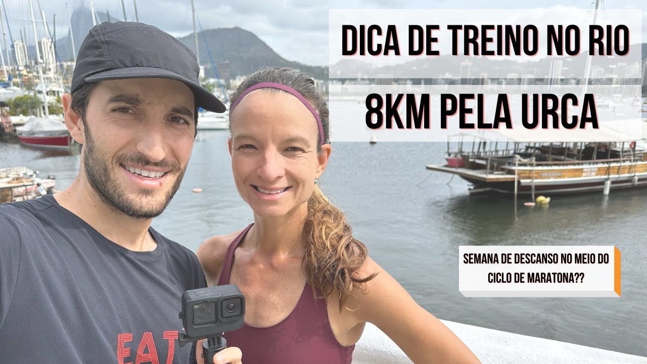 DICA DE TREINO NO RIO DE JANEIRO: 8KM PELA URCA / SEMANA DE DESCANSO NO CICLO DA MARATONA DE MUNIQUE