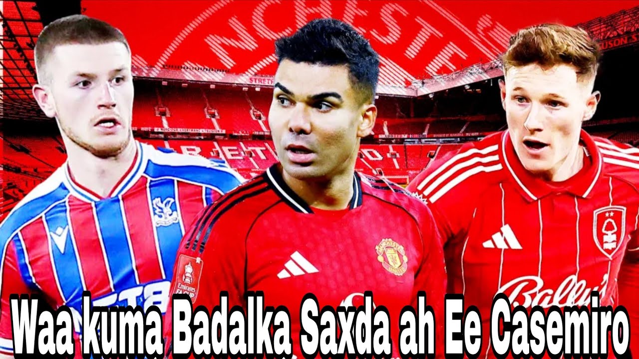 FALANQEYN/Bandhiga United/Rajadoda Top4ka Sanadkaani/isbadalka Tatikada Carrick&Bandhiga Casemiro/