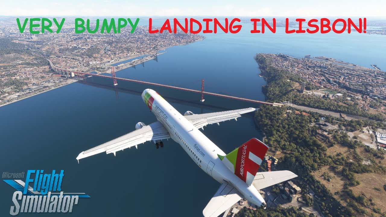 Very Bumpy Landing Lisbon Airport | Fenix A321