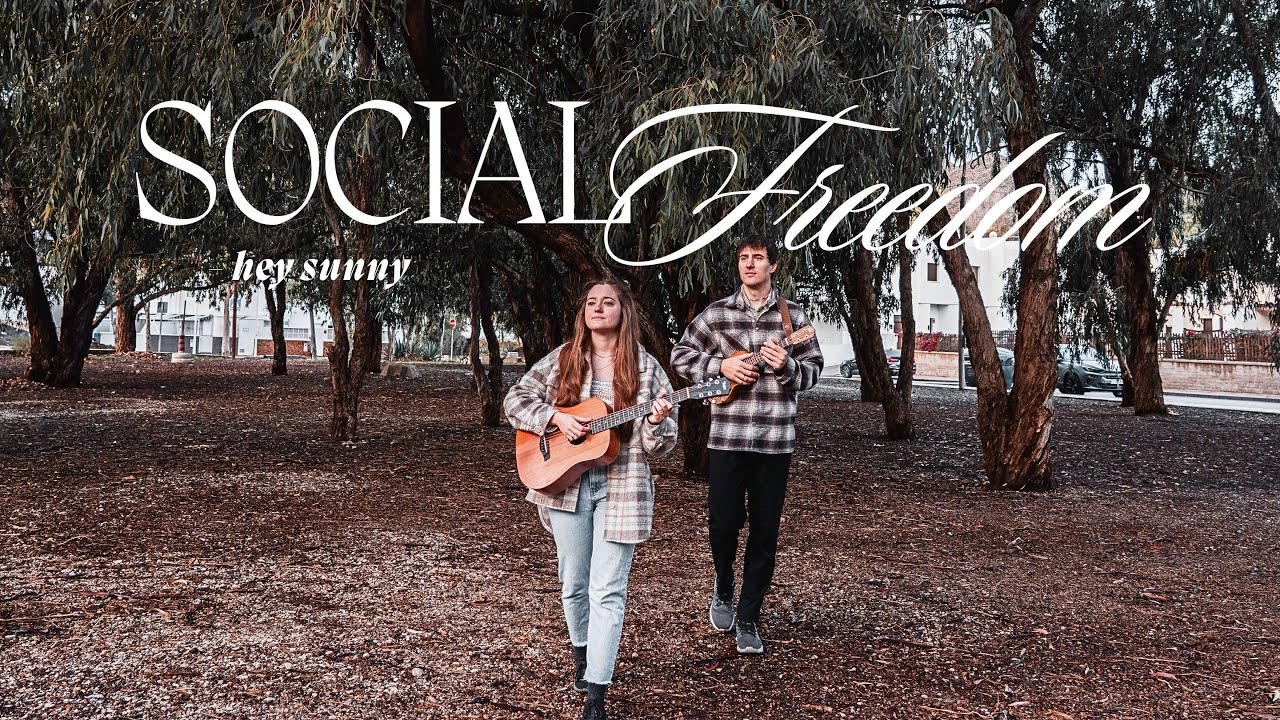 Social Freedom - hey sunny | music video