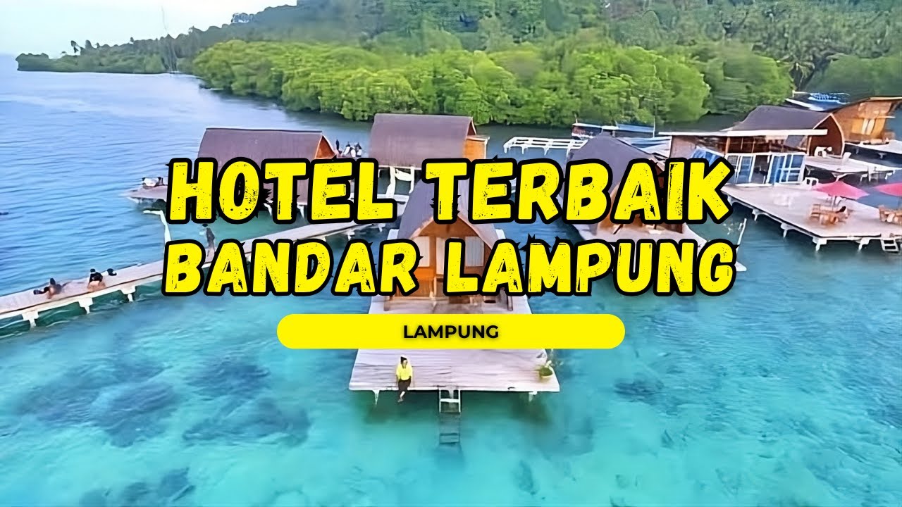 5 HOTEL TERBAIK di Bandar Lampung 2025 (View Laut & Dekat Wisata!)