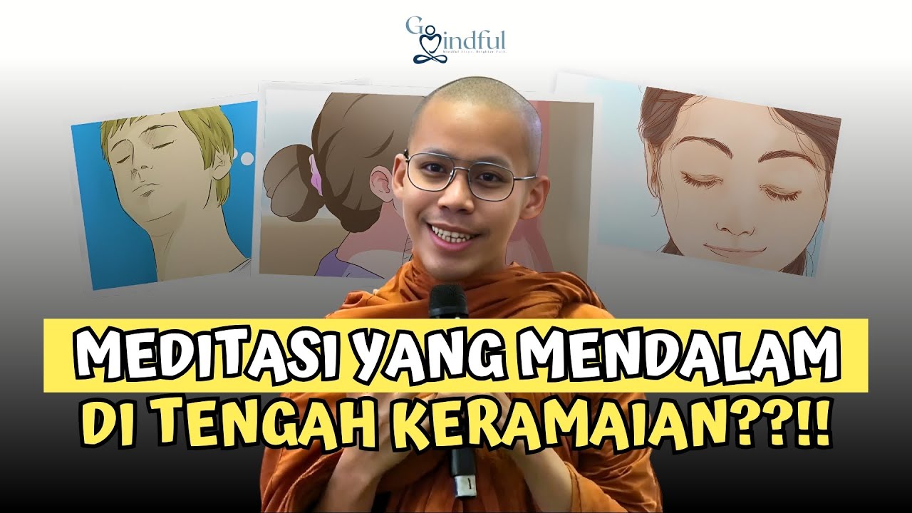 Teknik Meditasi Untuk Ketenangan Batin dan Kesadaran Diri - Samanera Abhisarano | GoMindful Insight