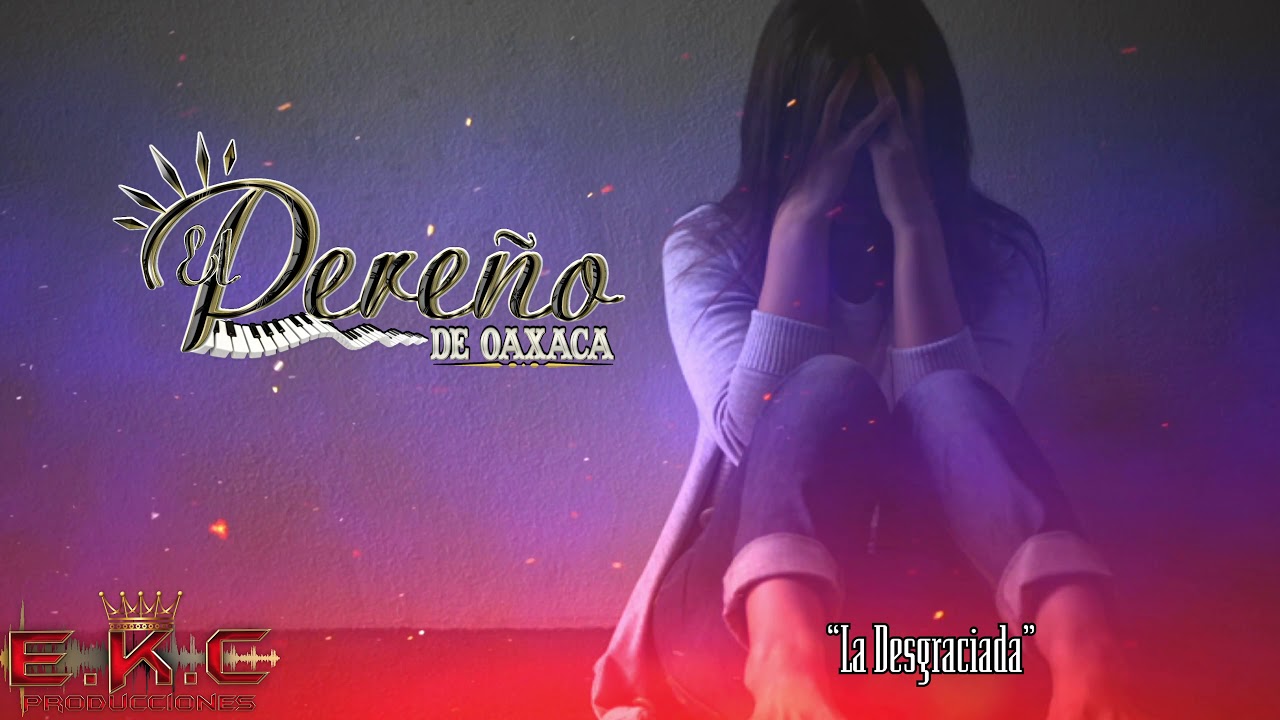 La Desgraciada-El Pereño De Oaxaca