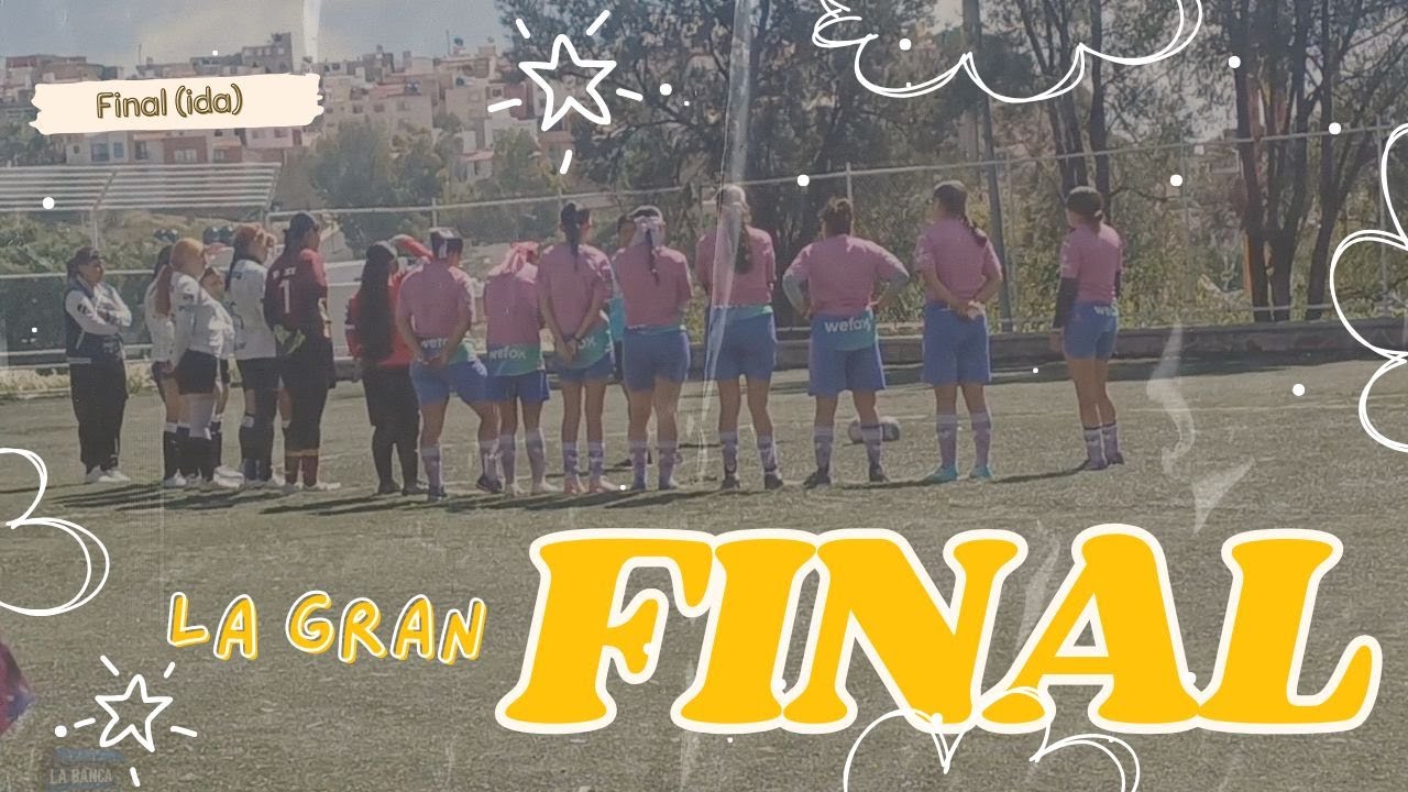 LA GRAN FINAL (juego de ida)