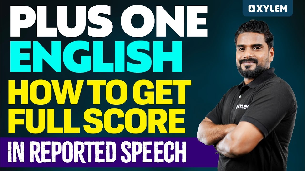 Plus One English - How to Get Full Score in Reported Speech | Xylem Plus One