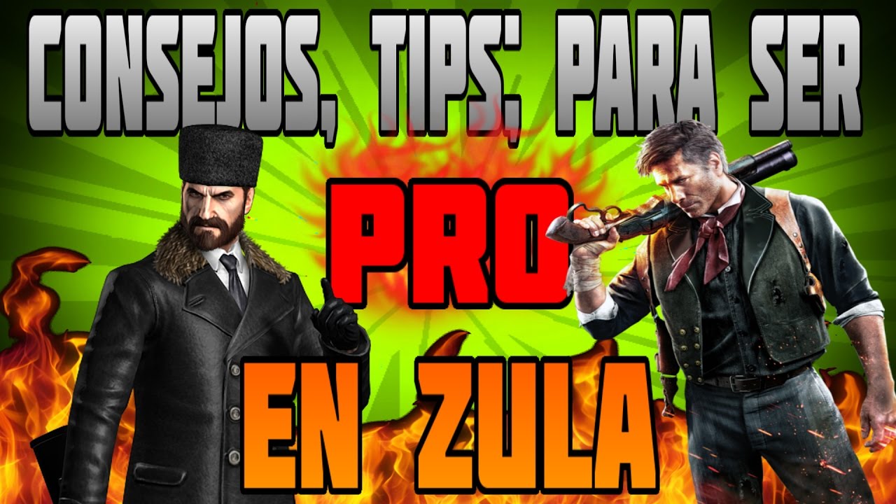 CONSEJOS, TIPS PARA SER PRO EN ZULA | NUEVOS | Latino