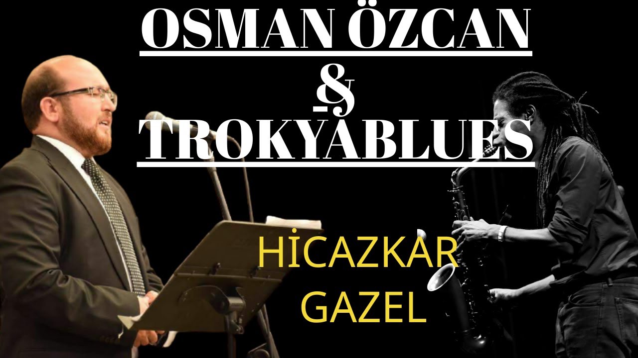 Hicazkar Gazel - Osman Özcan & Trakyablues