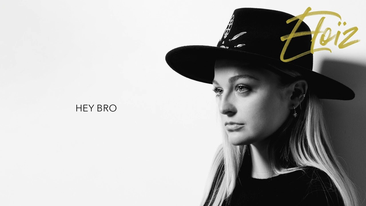 Elo&iuml;z - Hey Bro (Audio officiel)