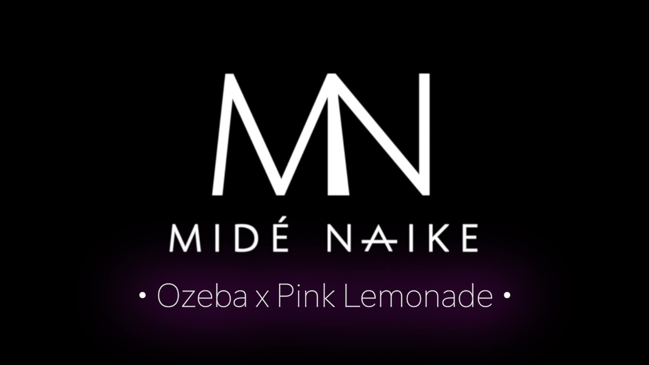 Ozeba x Pink Lemonade (Midé Naike TikTok Remix)