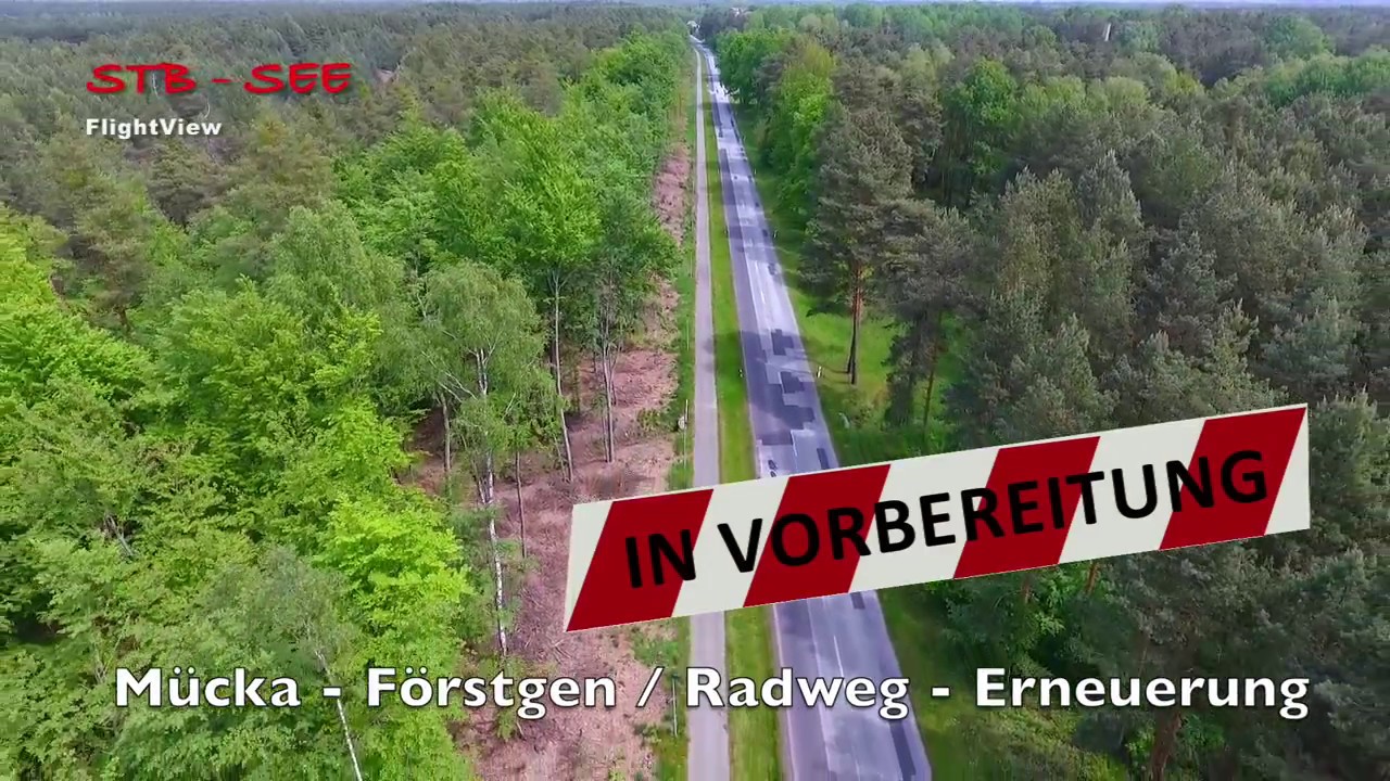 FlightView - STB See - Baustelle  M&uuml;cka - F&ouml;rstgen Erneuerung Radweg