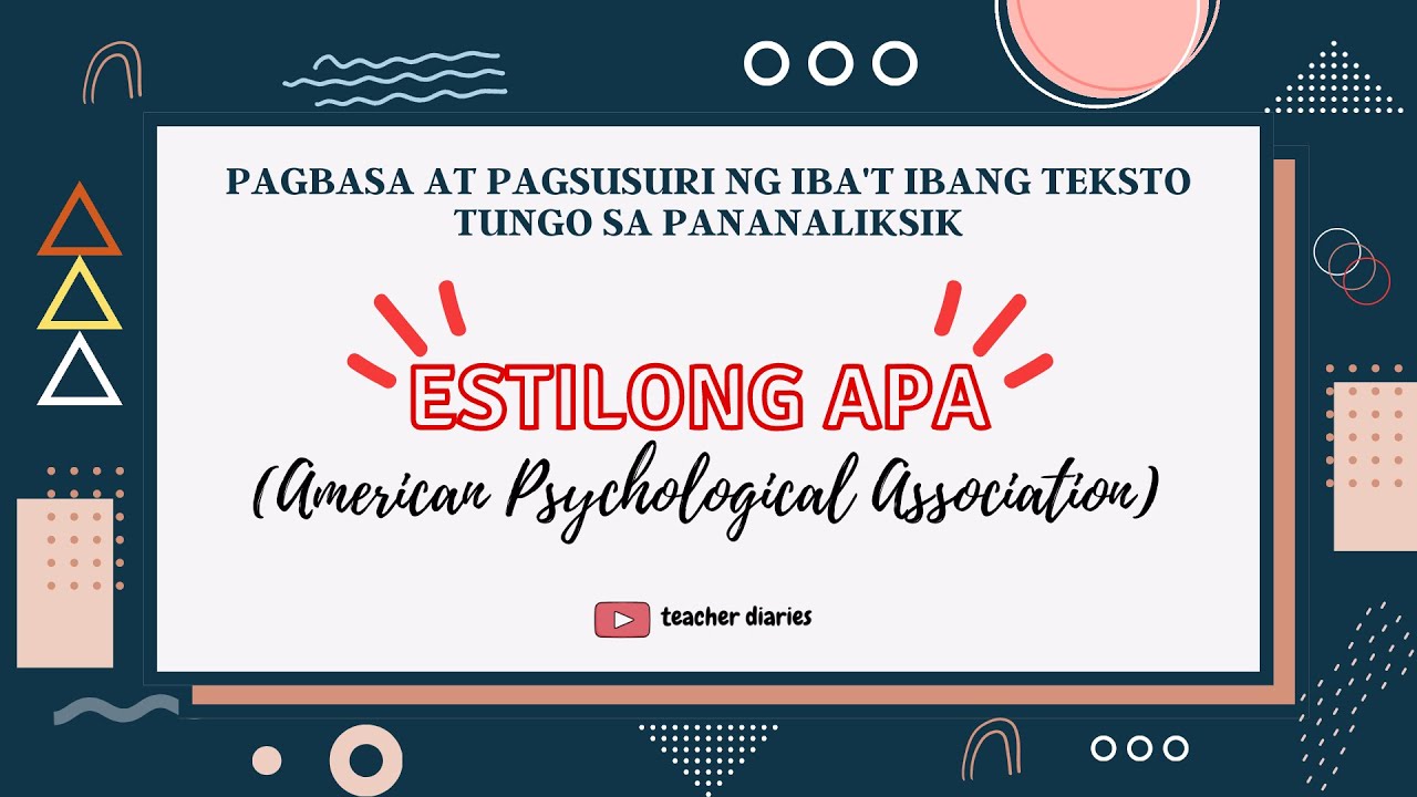 Bibliyograpiya ng Pananaliksik : ESTILONG APA (American Psychological Association)