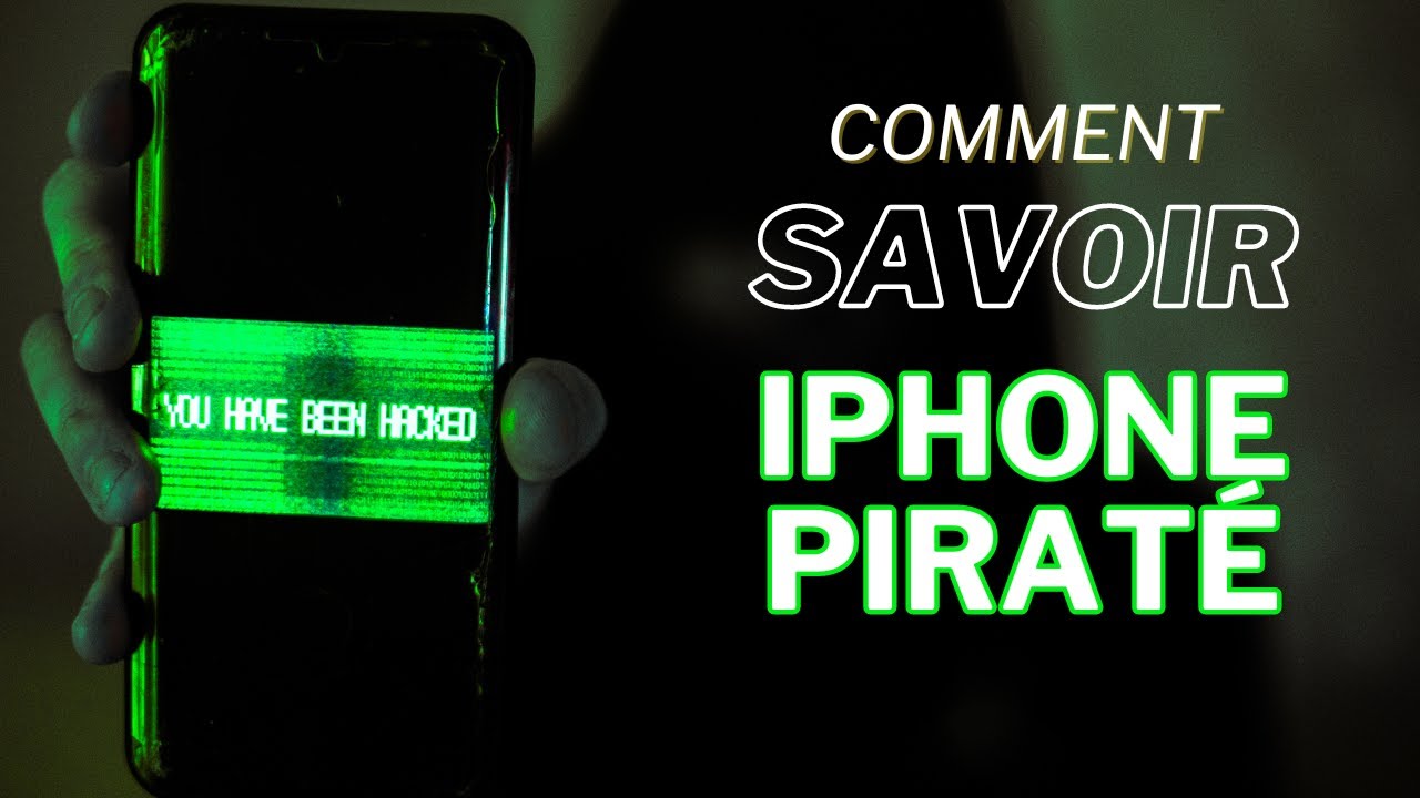 Comment savoir si votre iPhone est piraté ?