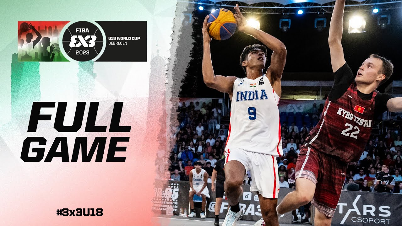India 🇮🇳 vs Kyrgyzstan 🇰🇬 | Men | Full Game | FIBA 3x3 U18 World Cup 2023 | 3x3 Basketball