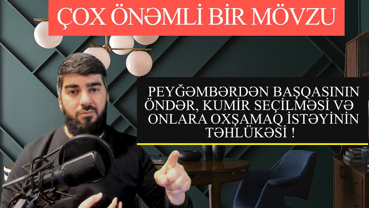 Əgər Peyğəmbəri Öndər Rəhbər Seçməsən...