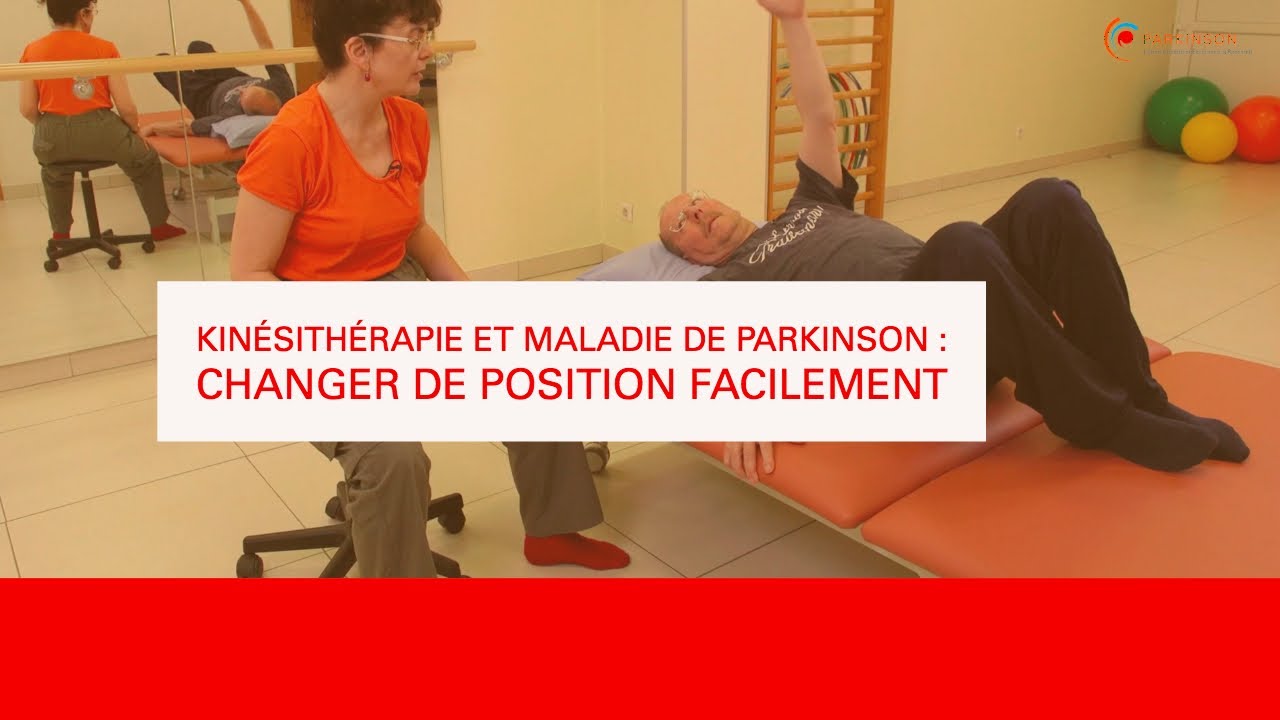 Kinésithérapie et maladie de Parkinson : changer de position facilement