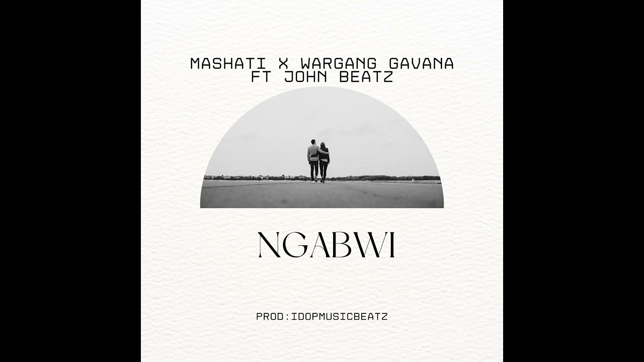 Mashati X Wargang GaVaNa Ft John beatz_-_Ngabwi_-_(Oficial music)