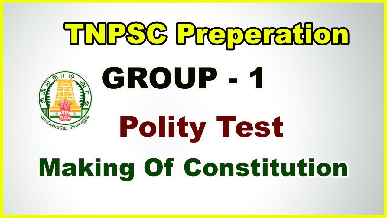 TNPSC Group 1 Polity Test - Making Of Constitution