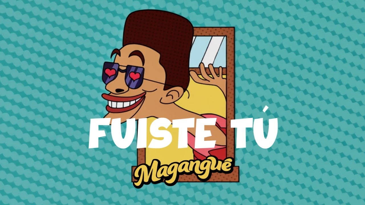 Magangu&eacute; Orchestra - Fuiste T&uacute; (Video Lyric)