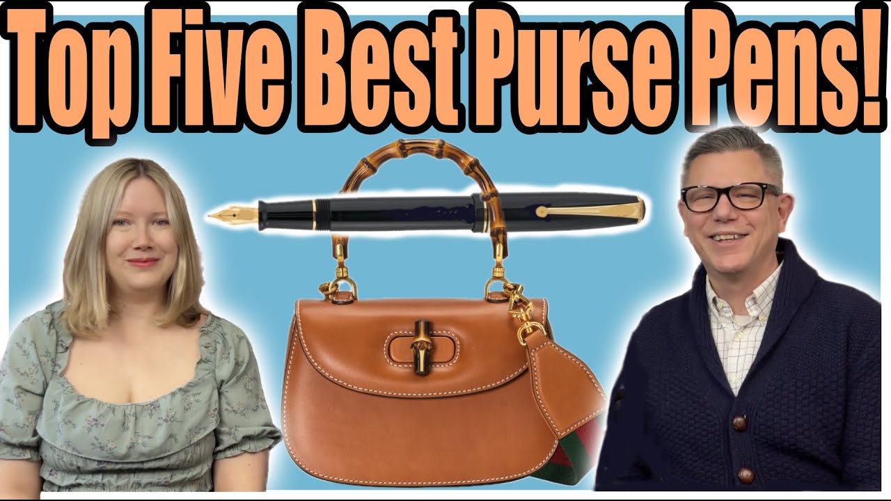 Top 5 Best Fountain Pens For Purse or Bag!