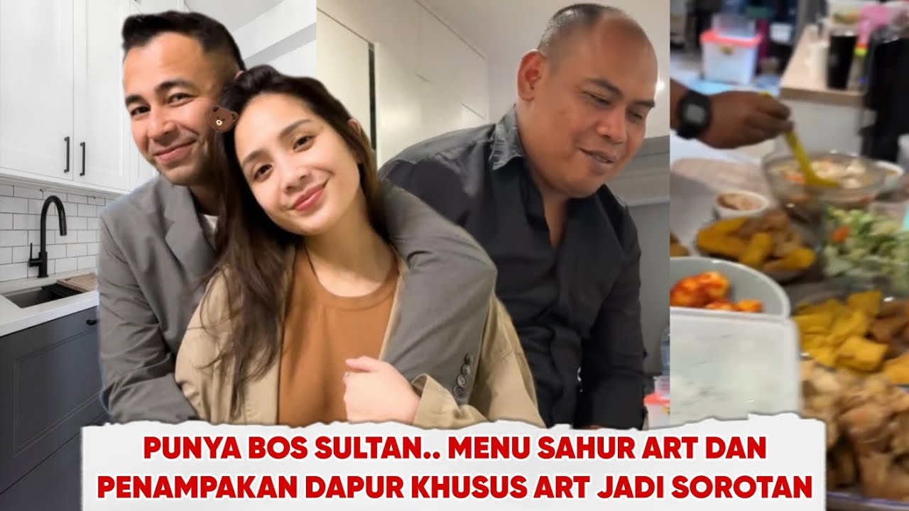 PUNYA BOS SULTAN, MENU SAHUR ASISTEN RAFFI AHMAD YANG MAKAN DI DAPUR KHUSUS  ART JADI SOROTAN !!