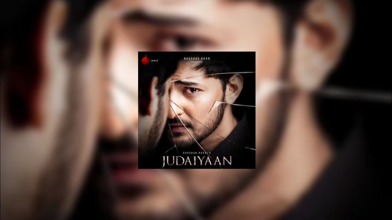 Judaiyaan | Darshan Raval | Shreya Ghoshal | Surbhi Jyoti | Indie Music  Label | BPS