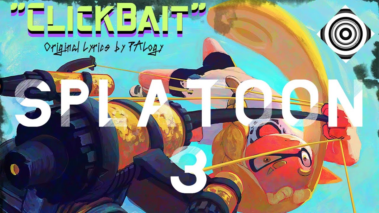 [Clickbait] with lyrics! (Splatoon 3) Original English Lyrics Cover