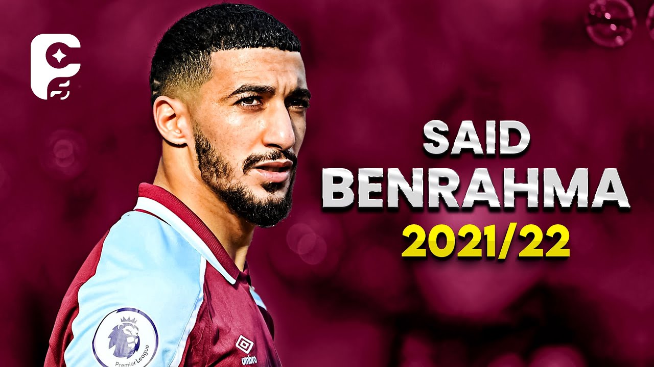 Said Benrahma 2021/22 - Best Skills, Goals & Assists | HD