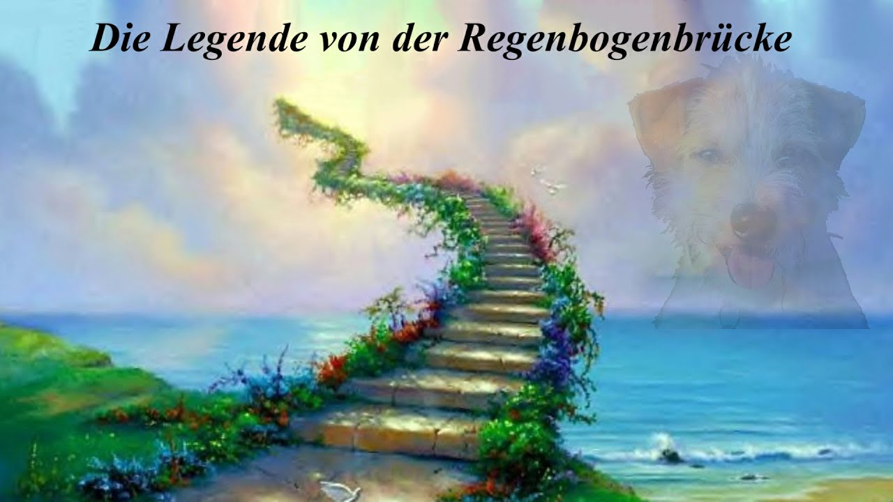 Legende von der Regenbogenbrücke (Legend Of Rainbow Bridge)